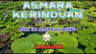 Download lagu DJ ASMARA KERINDUAN   || MEYDA RAHMA || KARAOKE mp3
