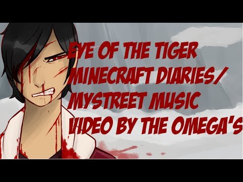 The Omega's - Eye Of The Tiger ~ Minecraft Diaries/Mystreet Music Video ~ By The Omega's