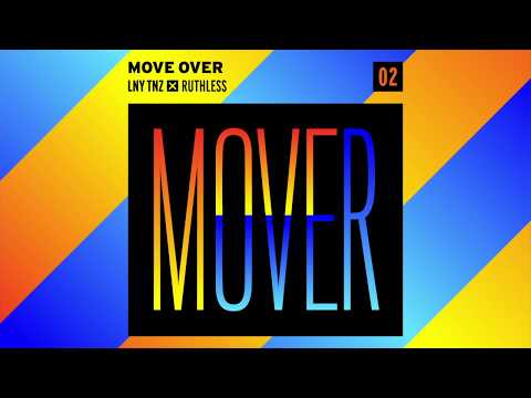 LNY TNZ x Ruthless - Move Over [Official Lyric Video]