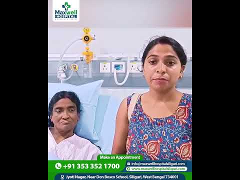 Their Recovery, Their Words | Real Patient Testimonial | Maxwell Hospital, Siliguri