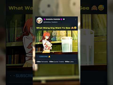 What Wang Ling Want To See 🙈😅 #anime #animeshorts #shorts