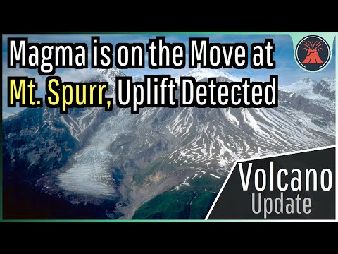 United States Volcano Update; Magma is on the Move, Uplift Detected at Mt. Spurr