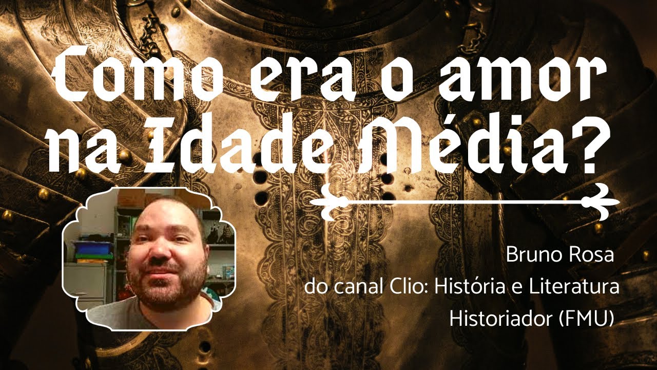 COMO ERA O AMOR NA IDADE MÉDIA? | c/ Bruno Rosa do @ClioHistoriaeLiteratura1 | Historiar-se