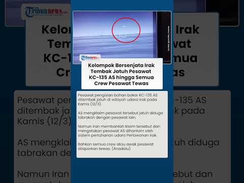 Pesawat KC-135 AS Ditembak Jatuh Kelompok Bersenjata Irak hingga Semua Crew Pesawat Tewas
