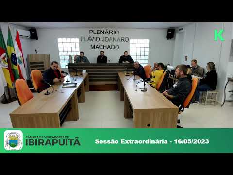 16/05/2023 - Sessão Extraordinária da Câmara de Vereadores de Ibirapuitã