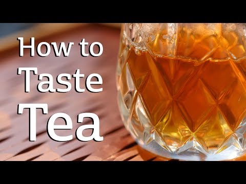 download lagu mp3 mp4 How To Taste Tea Properly, download lagu How To Taste Tea Properly gratis, unduh video klip How To Taste Tea Properly