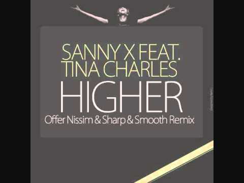 Sanny X Feat. Tina Charles - Higher (Sharp & Smooth And Offer Nissim Mix)