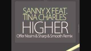 Sanny X Feat. Tina Charles - Higher (Sharp & Smooth And Offer Nissim Mix)