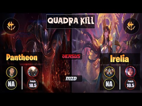 Pobelter PANTHEON (Mid) [Conqueror] VS IRELIA - Challenger NA Patch 10.5 Quadra Kill