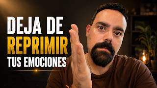 DEJA DE REPRIMIR TUS EMOCIONES