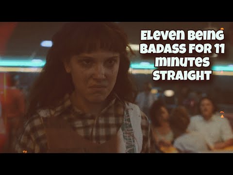 Eleven Being Badass For 11 Minutes Straight || Stranger Things