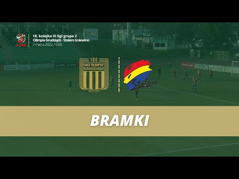 Olimpia Grudziądz - Stolem Gniewino [BRAMKI]