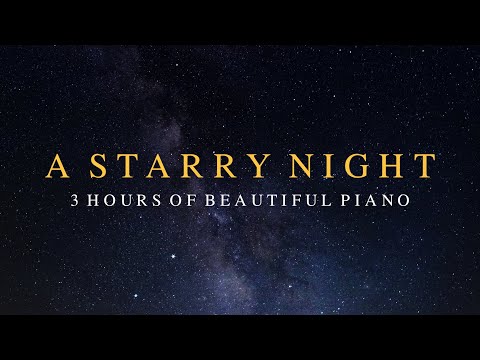 【Playlist】 3 Hours of Beautiful Piano Music To Watch A Pretty Night Sky With