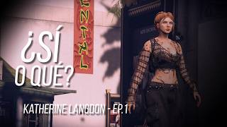 Nexend RP || Katherine Langdon - EP.1 - Sí o qué?