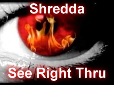 Shredda - See Right Thru