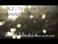 DLZ - TV on the Radio (Ampliphonix Electro ...