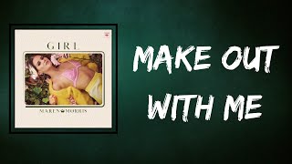 Maren Morris - Make Out With Me (Lyrics)