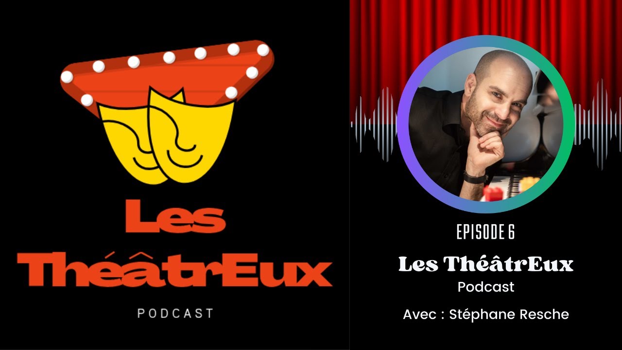 Les ThéâtrEux : Stéphane Resche