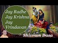 Jay Radhe Jay Krishna Jay Vrindavan Sung By Shivram Dasa Video By Iskcon Desire Tree