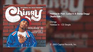 Chingy - Holidae In (feat. Ludacris &amp; Snoop Dogg) [Clean Radio Edit]