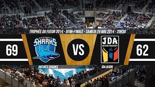 preview picture of video 'Match Condensé Trophée du Futur 2014: Antibes Sharks / JDA Dijon'