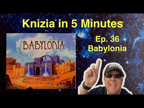 Knizia in Five Minutes. Episode 36 Babylonia.