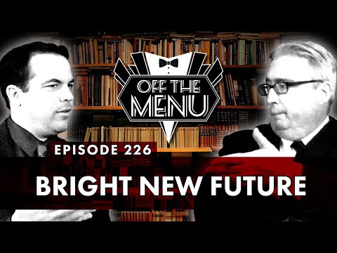 Off the Menu: Episode 226 - Bright New Future