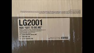 H20 - Got To Be Me (Liquid Groove Dub)