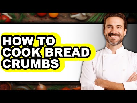How to Cook Bread Crumbs - Easy Guide