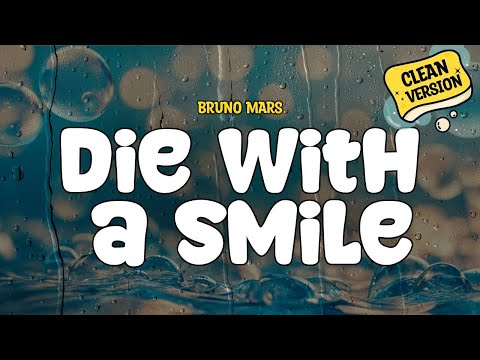 Bruno Mars, Lady Gaga - Die With a Smile - Lyrics | (Clean Version)