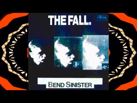 The Fall- Bend Sinister (#1 Playlist)