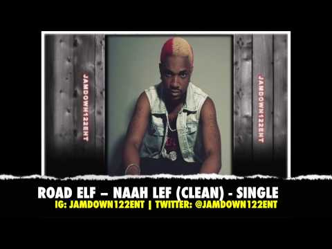 Road Elf - Naah Lef (Clean) - Single [Ballaz Productions] - 2014