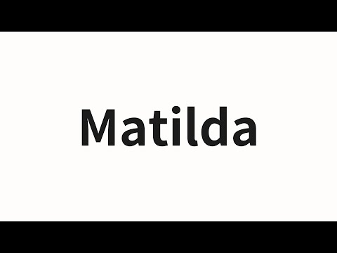 How to pronounce Matilda | Matilda (Matilda in Chinese)