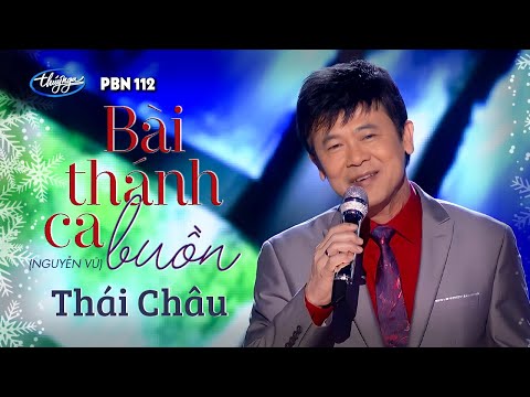 PBN 112 | Thái Châu - Bài Thánh Ca Buồn