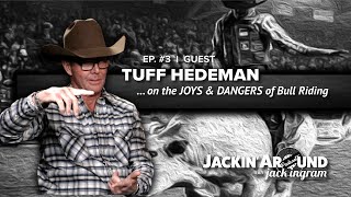 Highs &amp; Lows of Bull Riding: Tuff Hedeman’s Perspective