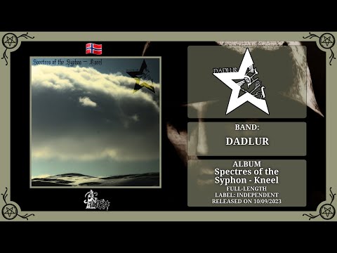 Dadlur - Spectres of the Syphon - Kneel (Full Album 2023) 🇳🇴