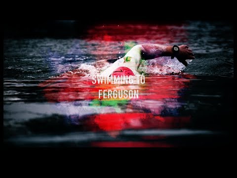 SWIMMING TO FERGUSON