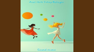 Download lagu Asal Hati Tetap Bahagia mp3