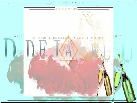 Mania x Richard Lou Ce x Ari El Nino x Sour Note - Deja Vu (Rich Connections)