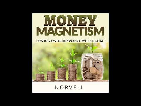 MONEY MAGNETISM - How to GROW Rich Beyond Your WILDEST Dreams - FULL 5,30 Hours Audiobook by NORVELL