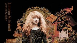 Loreena McKennitt ~ Courtyard Lullaby