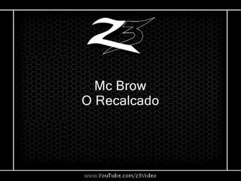 Mc Brow - O Recalcado { Lançamento }