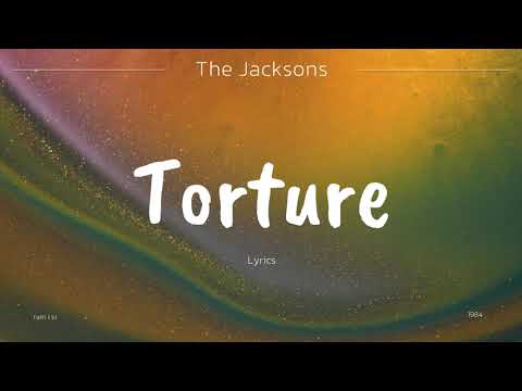 The Jacksons - Torture (Lyrics)