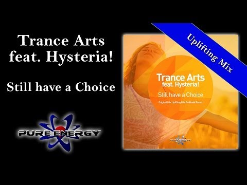 Trance Arts feat. Hysteria! - Still have a choice (Uplifting Edit)
