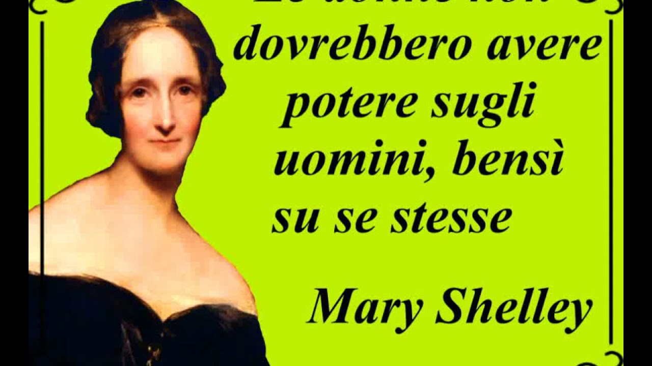 Una frase di Mary Shelley da non dimenticare mai!