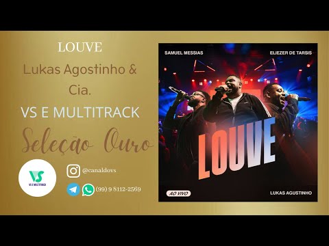 Lukas Agustinho, Samuel Messias, Eliezer de Tarsis  - Louve - (VS e MULTITRACK)