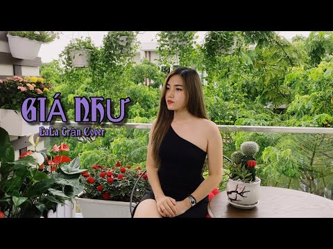 GIÁ NHƯ_Noo Phước Thịnh || Cover LALA TRẦN