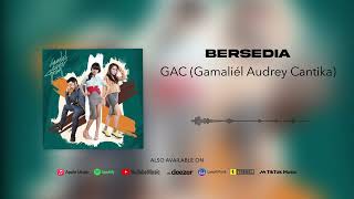 Download lagu GAC (Gamaliél Audrey Cantika) - Bersedia mp3