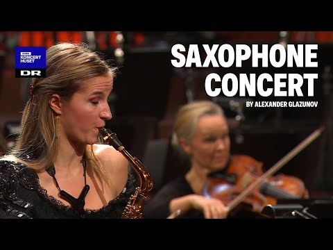 Saxophone Concert - Glazunov // Danish National Symphony Orchestra & Valentine Michaud (Live)