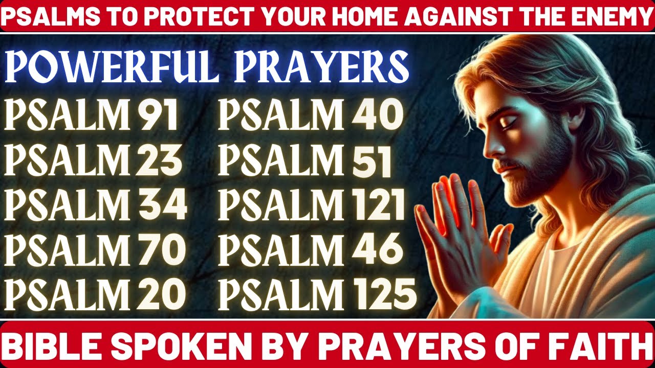 𝐏𝐒𝐀𝐋𝐌𝐒 𝐓𝐎 𝐏𝐑𝐎𝐓𝐄𝐂𝐓 𝐘𝐎𝐔𝐑 𝐇𝐎𝐌𝐄 𝐀𝐆𝐀𝐈𝐍𝐒𝐓 𝐓𝐇𝐄 𝐄𝐍𝐄𝐌𝐘 | 𝐏𝐎𝐖𝐄𝐑𝐅𝐔𝐋 𝐏𝐑𝐀𝐘𝐄𝐑𝐒 | 𝐁𝐈𝐁𝐋𝐄 𝐒𝐏𝐎𝐊𝐄𝐍 𝐁𝐘 𝐏𝐑𝐀𝐘𝐄𝐑𝐒 𝐎𝐅 𝐅𝐀𝐈𝐓𝐇